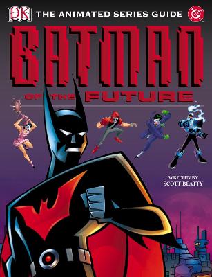 Book cover for Batman of the Future Animated Series Guide