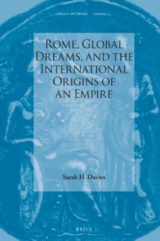 Cover of Rome, Global Dreams, and the International Origins of an Empire