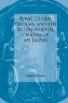 Book cover for Rome, Global Dreams, and the International Origins of an Empire