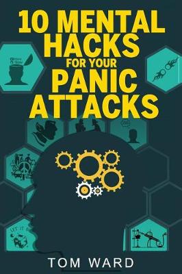 Book cover for 10 Mental Hacks For Your Panic Attacks