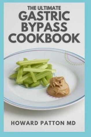 Cover of The Ultimate Gastric Bypass Cookbook