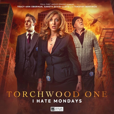 Cover of Torchwood: Torchwood One: I Hate Mondays