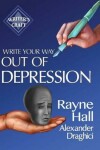 Book cover for Write Your Way Out Of Depression