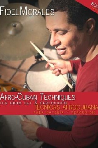 Cover of Afro-Cuban Techniques for Drum Set & Percussion