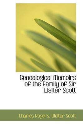 Book cover for Genealogical Memoirs of the Family of Sir Walter Scott