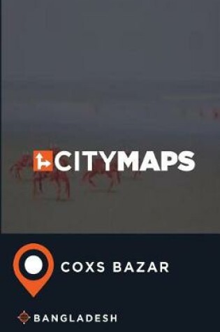 Cover of City Maps Coxs Bazar Bangladesh