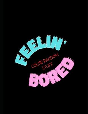 Book cover for Feelin' Bored