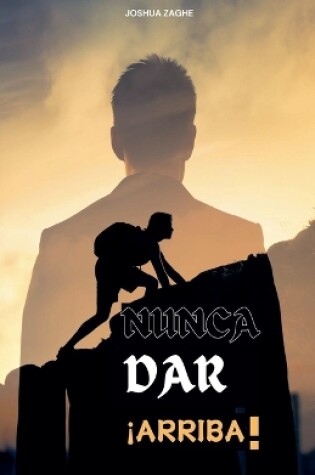 Cover of Nunca Dar ¡Arriba!