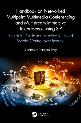 Book cover for Handbook on Networked Multipoint Multimedia Conferencing and Multistream Immersive Telepresence using SIP