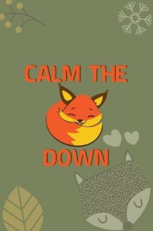 Cover of Calm The Fox Down