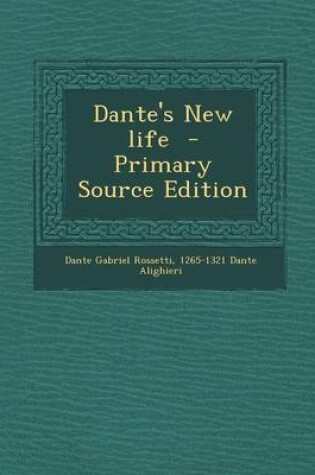 Cover of Dante's New Life - Primary Source Edition
