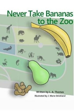 Cover of Never Take Bananas to the Zoo