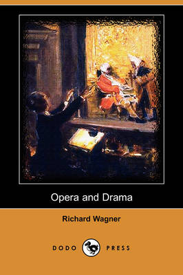 Book cover for Opera and Drama (Dodo Press)