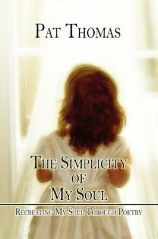 Cover of The Simplicity of My Soul