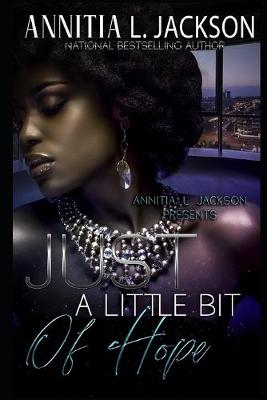 Book cover for Just A Little Bit of Hope