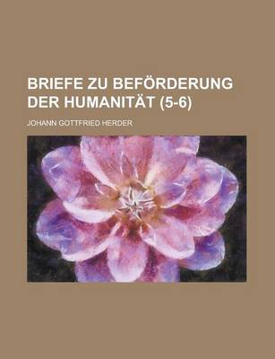 Book cover for Briefe Zu Beforderung Der Humanitat (5-6)