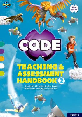 Cover of Project X CODE: Turquoise-Lime Book Bands, Oxford Levels 7-11: Teaching and Assessment Handbook 2