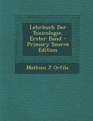 Book cover for Lehrbuch Der Toxicologie, Erster Band - Primary Source Edition