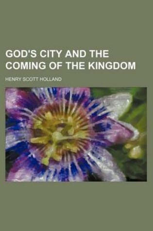 Cover of God's City and the Coming of the Kingdom