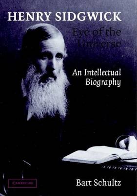 Book cover for Henry Sidgwick. Eye of the Universe: An Intellectual Biography