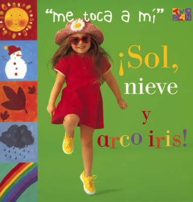 Book cover for Sol, Nieve Y Arco Iris!