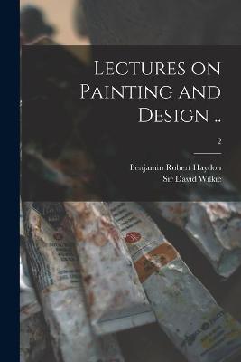 Book cover for Lectures on Painting and Design ..; 2