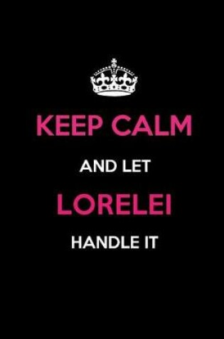 Cover of Keep Calm and Let Lorelei Handle It