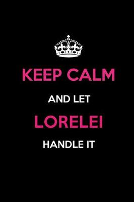 Book cover for Keep Calm and Let Lorelei Handle It