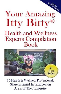 Book cover for Your Amazing Itty(R) Bitty Health and Wellness Experts Book