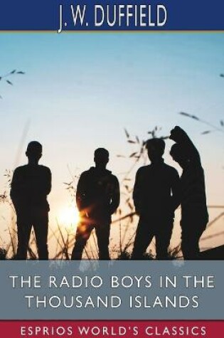 Cover of The Radio Boys in the Thousand Islands (Esprios Classics)