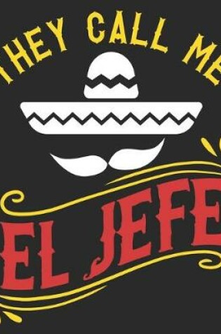 Cover of They Call Me El Jefe