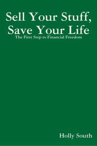 Cover of Sell Your Stuff, Save Your Life