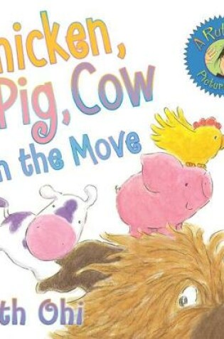 Cover of Chicken, Pig, Cow On the Move