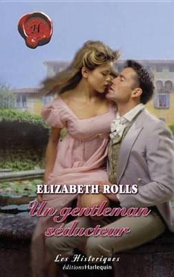 Book cover for Un Gentleman Seducteur (Harlequin Les Historiques)