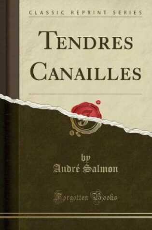 Cover of Tendres Canailles (Classic Reprint)