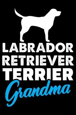 Book cover for Labrador Retriever Terrier Grandma