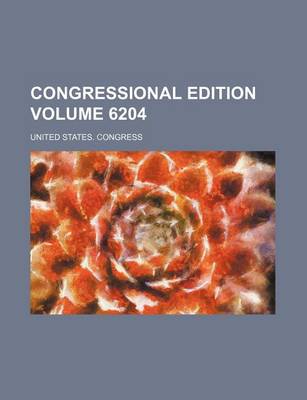 Book cover for Congressional Edition Volume 6204