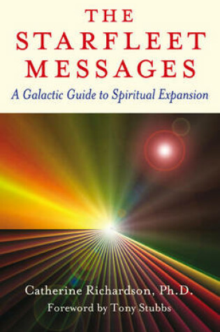 Cover of Starfleet Messages, The - A Galactic Guide to Spiritual Expansion