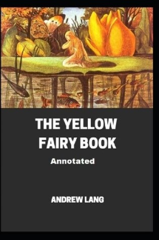Cover of The Yellow Fairy Book Annotated illustrated