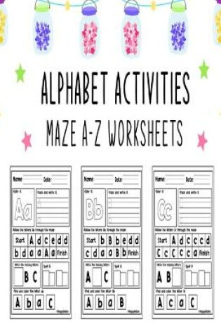 Cover of Alphabet Activities Maze A - Z Worksheets