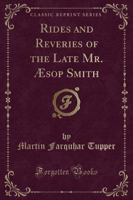 Book cover for Rides and Reveries of the Late Mr. Æsop Smith (Classic Reprint)