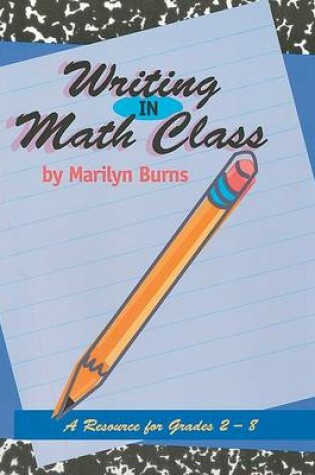 Cover of Writing in Math Class - Grades 2-8