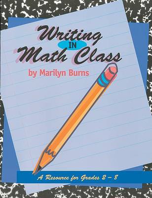 Book cover for Writing in Math Class - Grades 2-8