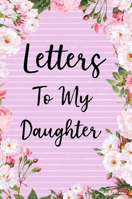 Book cover for Letters to My Daughter