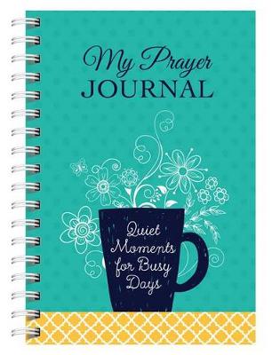 Book cover for My Prayer Journal: Quiet Moments for Busy Days