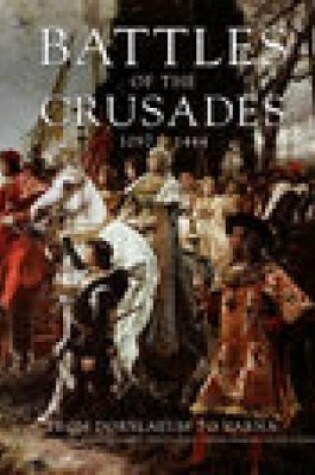 Cover of Battles of the Crusades 1097-1444
