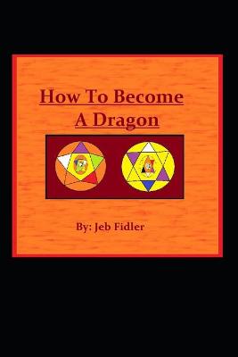 Book cover for How To Become A Dragon