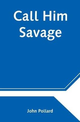 Cover of Call Him Savage