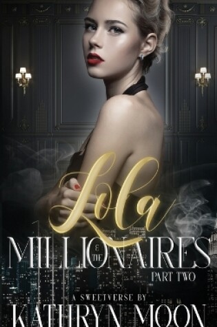 Cover of Lola and the Millionaires Part Two