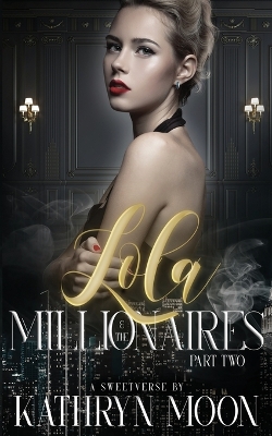 Book cover for Lola and the Millionaires Part Two